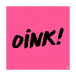 Oink 10ml Oink 10ml - Oink 10ml