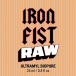 Iron Fist Raw 24ml - Iron Fist Raw 24ml